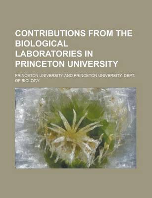 Book cover for Contributions from the Biological Laboratories in Princeton University Volume 6