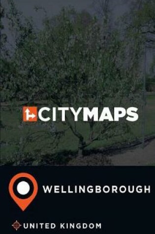 Cover of City Maps Wellingborough United Kingdom