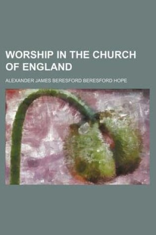 Cover of Worship in the Church of England