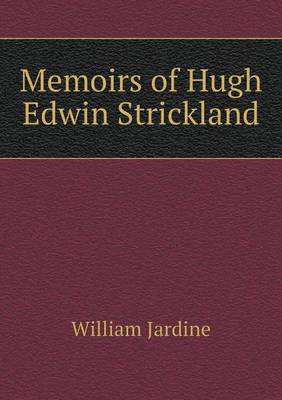 Book cover for Memoirs of Hugh Edwin Strickland