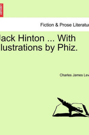 Cover of Jack Hinton ... with Illustrations by Phiz.