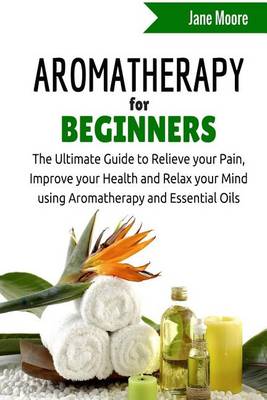Book cover for Aromatherapy for Beginners