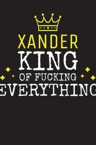 Cover of XANDER - King Of Fucking Everything