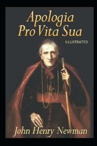 Cover of Apologia Pro Vita Sua Illustrated