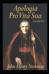 Book cover for Apologia Pro Vita Sua Illustrated