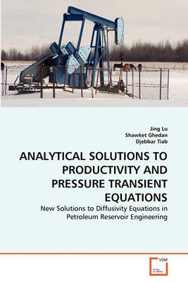 Book cover for Analytical Solutions to Productivity and Pressure Transient Equations