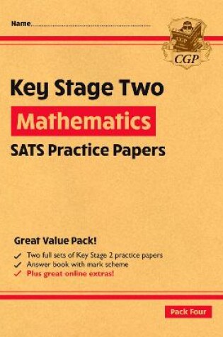 Cover of KS2 Maths SATS Practice Papers: Pack 4 - for the 2025 tests (with free Online Extras)