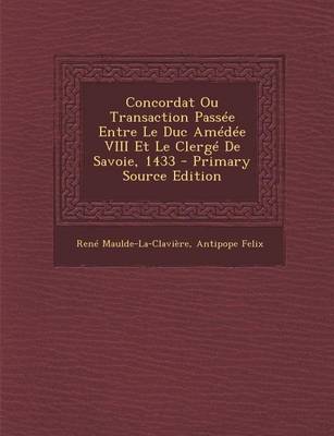 Book cover for Concordat Ou Transaction Passee Entre Le Duc Amedee VIII Et Le Clerge de Savoie, 1433