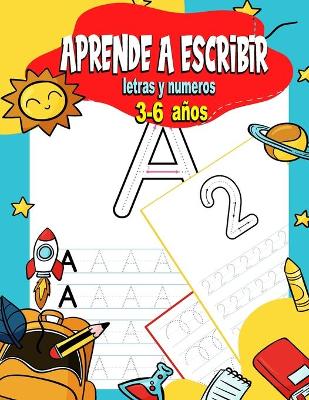 Book cover for Aprende a escribir letras y numeros 3-6 años