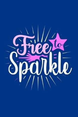 Cover of Free To Sparkle