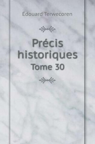 Cover of Précis historiques Tome 30