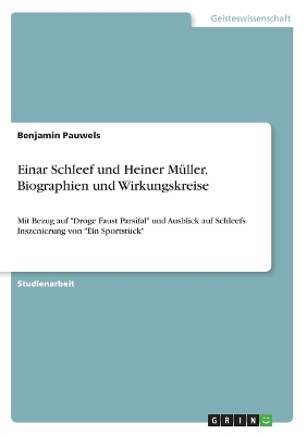 Cover of Einar Schleef und Heiner M�ller. Biographien und Wirkungskreise