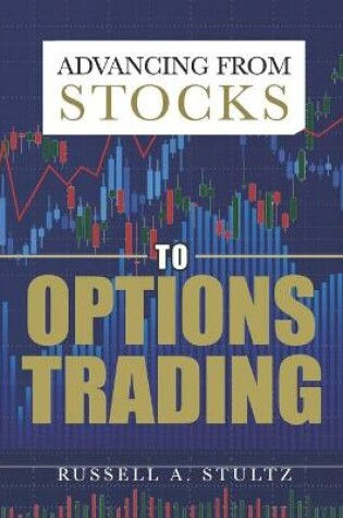 Cover of Advancing from Stocks to Options Trading