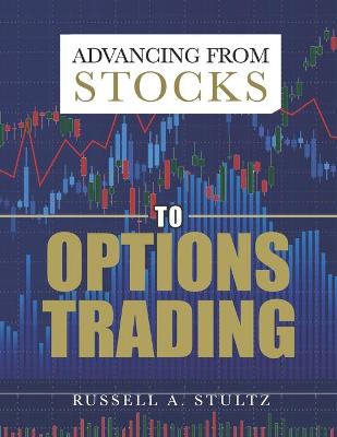 Book cover for Advancing from Stocks to Options Trading