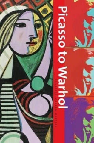 Cover of Picasso to Warhol:Fourteen Modern Masters
