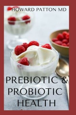 Cover of Prebiotic & Probiotic Health