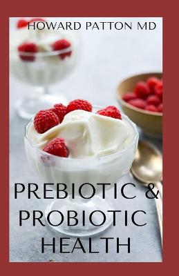 Book cover for Prebiotic & Probiotic Health