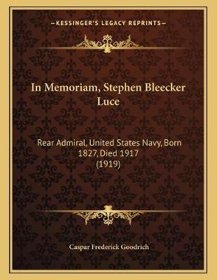 Book cover for In Memoriam, Stephen Bleecker Luce