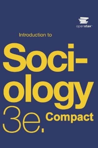 Cover of Introduction to Sociology 3e Compact by OpenStax (Print Version, Paperback, B&W, Small Font)