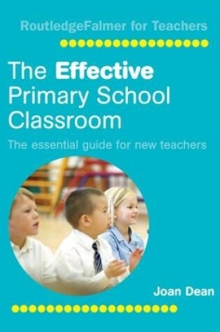 Cover of The Effective Primary School Classroom