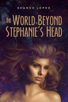 Book cover for The World Beyond Stephanie's Head