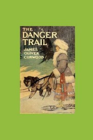 Cover of The Danger Trail illustrated