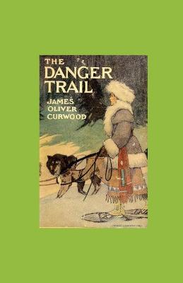 Book cover for The Danger Trail illustrated