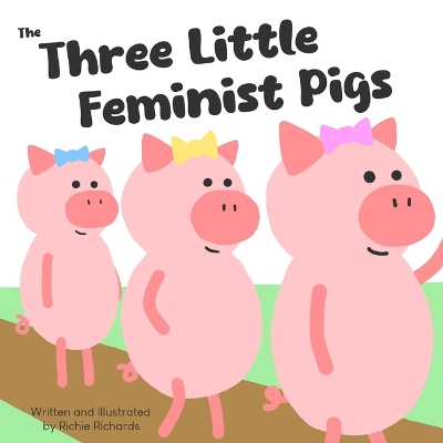 Book cover for The Three Little Feminist Pigs