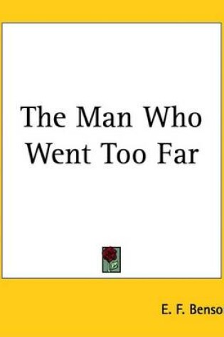 Cover of The Man Who Went Too Far