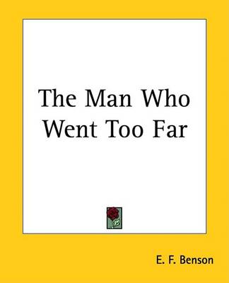 Book cover for The Man Who Went Too Far