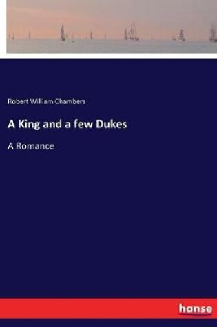 Cover of A King and a few Dukes