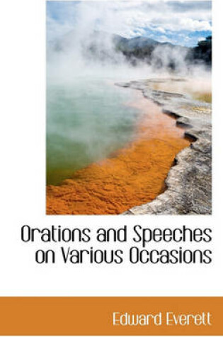 Cover of Orations and Speeches on Various Occasions