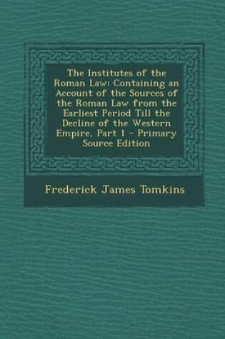 Cover of The Institutes of the Roman Law