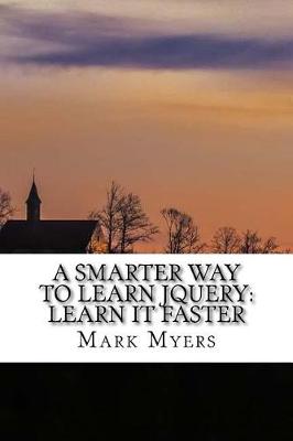 Cover of A Smarter Way to Learn Jquery