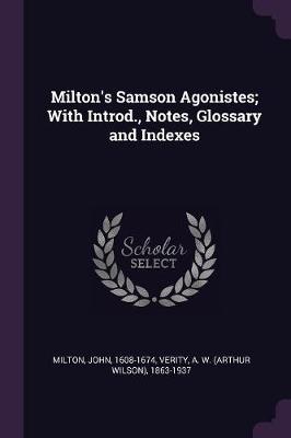 Book cover for Milton's Samson Agonistes; With Introd., Notes, Glossary and Indexes