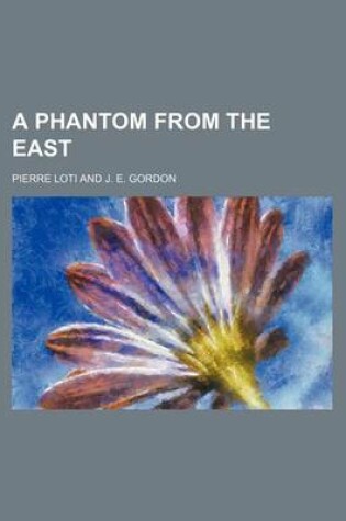 Cover of A Phantom from the East