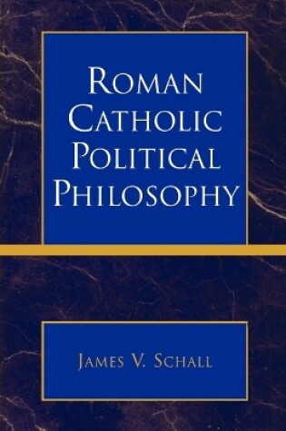 Cover of Roman Catholic Political Philosophy
