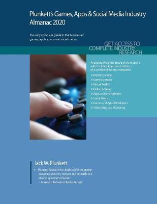 Cover of Plunkett's Games, Apps & Social Media Industry Almanac 2020