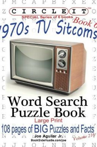Cover of Circle It, 1970s Sitcoms Facts, Book 6, Word Search, Puzzle Book