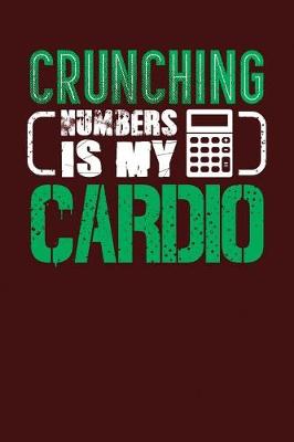 Book cover for Crunching Numbers Is My Cardio