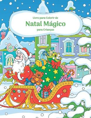 Book cover for Livro para Colorir de Natal Mágico para Crianças