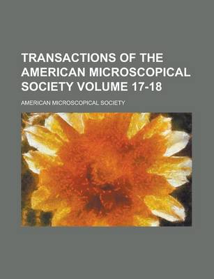 Book cover for Transactions of the American Microscopical Society Volume 17-18