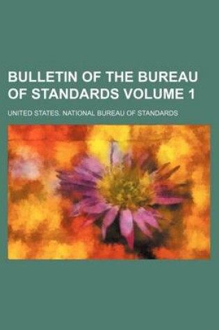 Cover of Bulletin of the Bureau of Standards Volume 1