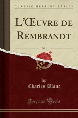 Cover of L'Oeuvre de Rembrandt, Vol. 1 (Classic Reprint)