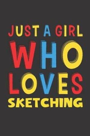 Cover of Just A Girl Who Loves Sketching