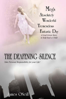 Book cover for Meg's Absolutely Wonderful Tremendous Fantastic Day/The Deafening Silence