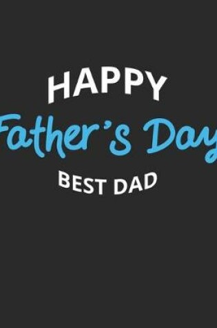 Cover of Happy Father's Day Best Dad