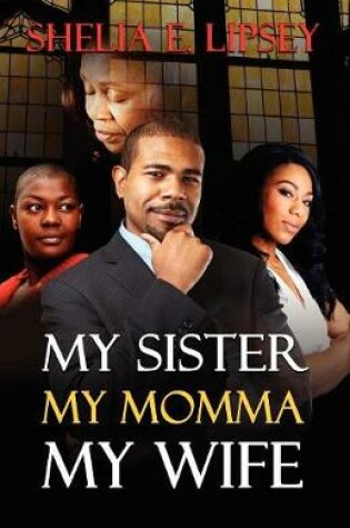 Cover of My Sister, My Momma, My Wife