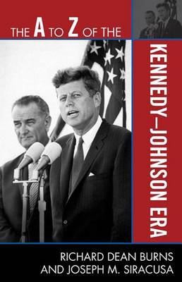 Book cover for The A to Z of the Kennedy-Johnson Era