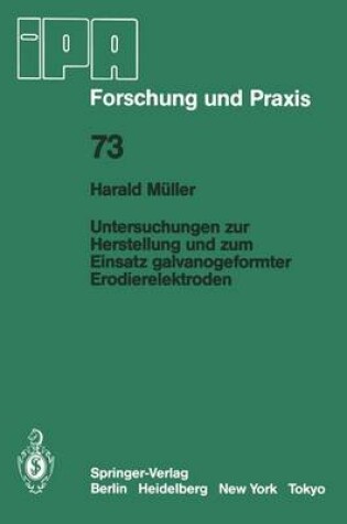 Cover of Untersuchungen zur Herstellung und zum Einsatz galvanogeformter Erodierelektroden